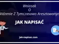 Wniosek o kontakt telefoniczny z tymczasowo aresztowanym wzór. Dowiedz się, jak napisać taki wniosek.