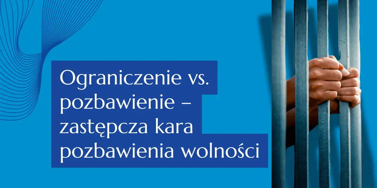 Dłonie zaciskające kraty więzienne symbolizują zamianę kary ograniczenia wolności na pozbawienie wolności.