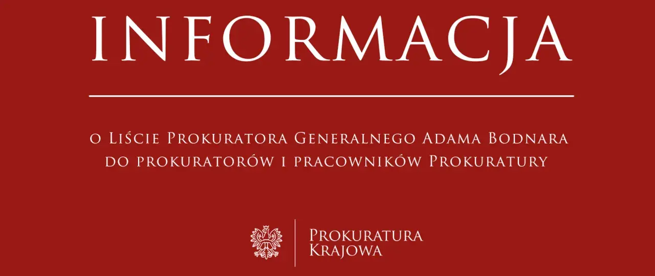 Informacja o liście Prokuratora Generalnego Adama Bodnara do prokuratorów i pracowników Prokuratury Krajowej.