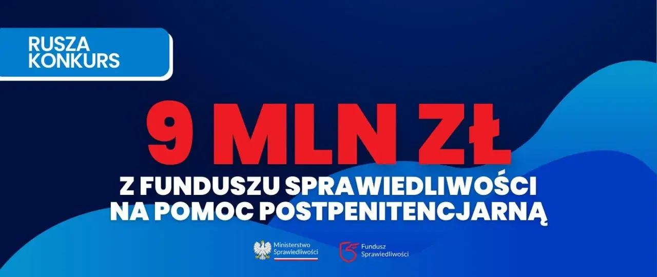 Rusza konkurs: 9 mln zł z Funduszu Sprawiedliwości na pomoc postpenitencjarną. To szansa na wsparcie po wyjściu z więzienia.