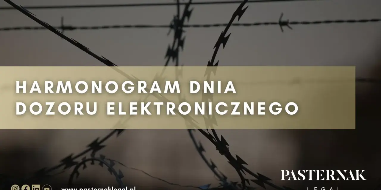 Wniosek o zmianę godzin dozoru elektronicznego wzór. Harmonogram dnia dozoru elektronicznego. Pasternak Legal.
