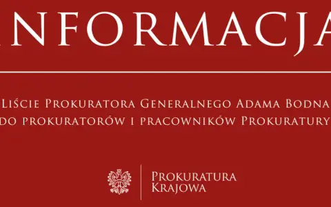 Informacja o liście Prokuratora Generalnego Adama Bodnara do prokuratorów i pracowników Prokuratury Krajowej.