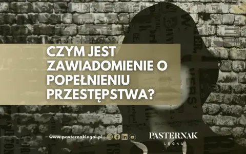 Zawiadomienie o popełnieniu przestępstwa – co to jest i kiedy je złożyć? Grafika z tekstem prawnym.