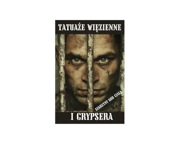 Tatuże więzienne i grypsera. Mężczyzna za kratami, jego oczy patrzą prosto w obiektyw, zdradzając tajemnice hierarchii więziennej.