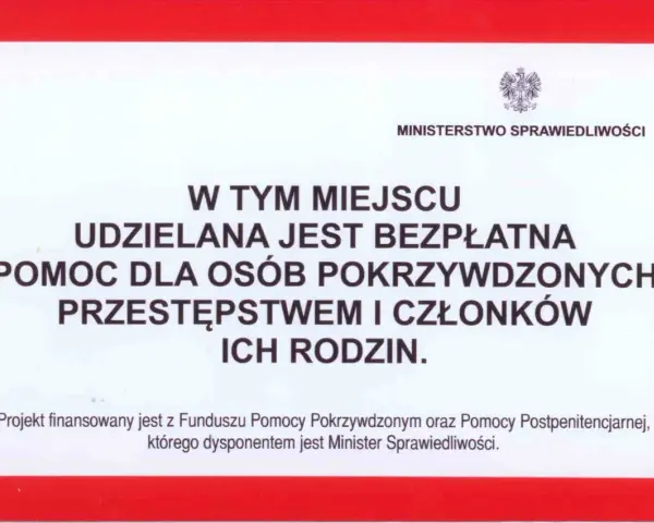 Bezpłatna pomoc dla pokrzywdzonych przestępstwem i ich rodzin. Projekt finansowany z funduszu pomocy postpenitencjarnej.