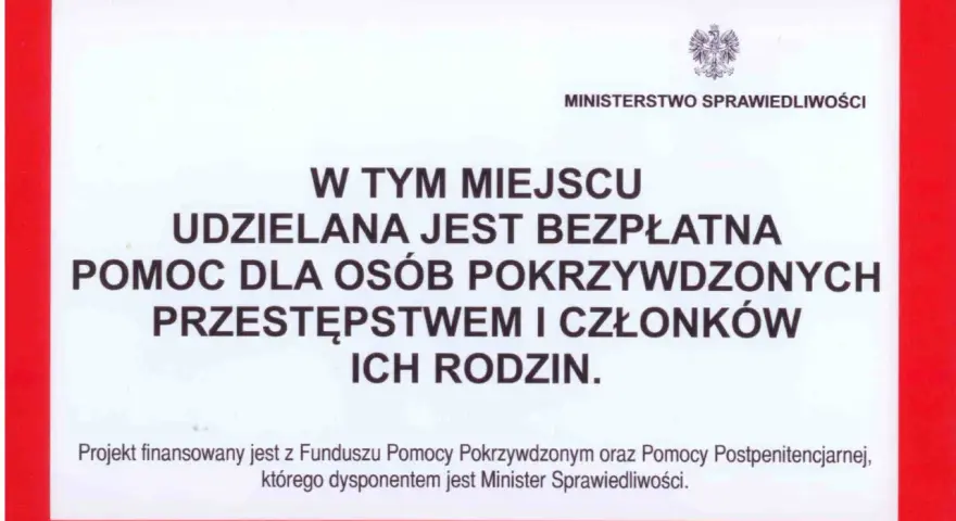 Bezpłatna pomoc dla pokrzywdzonych przestępstwem i ich rodzin. Projekt finansowany z funduszu pomocy postpenitencjarnej.