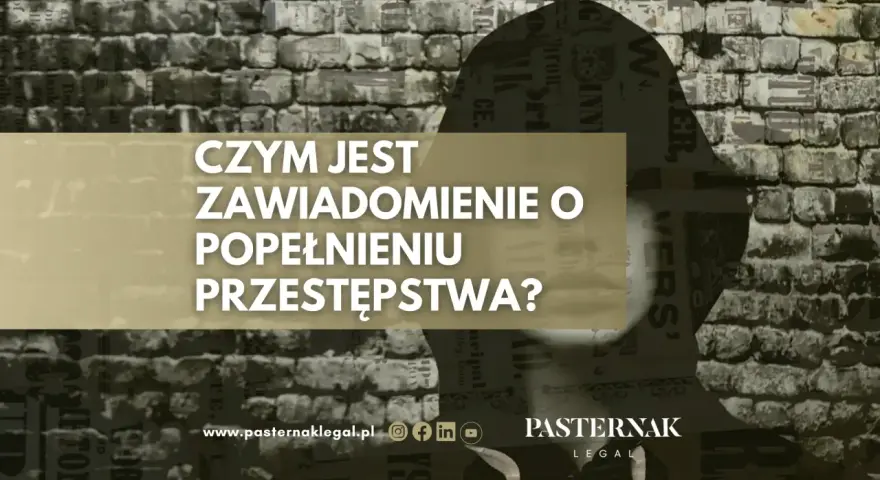 Zawiadomienie o popełnieniu przestępstwa – co to jest i kiedy je złożyć? Grafika z tekstem prawnym.